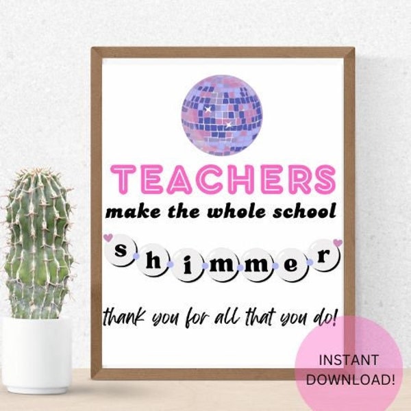 Teacher Appreciation Era Sign - PTO PTA Party Sign - Teachers Make the School Shimmer - Thank you Sign Lunch Break Room - Instant Download