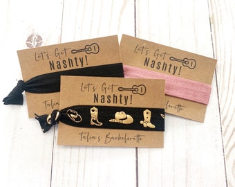 Let’s Get Nashty Hair Tie Favor- Nashville Bachelorette - Nash Bash Favor - Bachelorette Party Favor - Smashed in Nash - Nashelorette Party