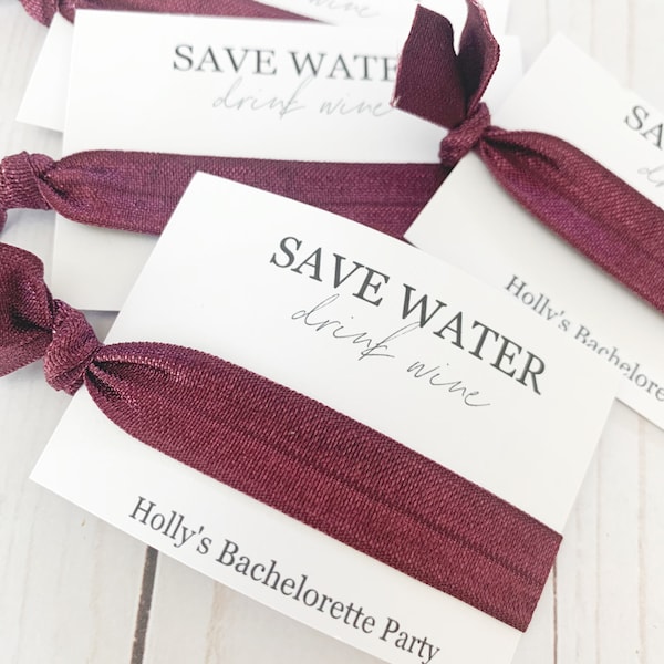 Wine Tour Party Favor | Wine Bachelorette Hair Ties | Save Water Drink Wine | Bridesmaid Gift | Napa Bachelorette Party | Girl’s Weekend