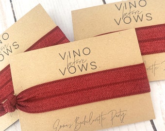 Wine Tour Party Favor | Wine Bachelorette Hair Ties | Save Water Drink Wine | Vino Before Vows | Napa Bachelorette Party | Girl’s Weekend