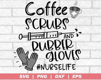 Guantes de goma para exfoliar café, SVG de enfermera, cita divertida de enfermera (archivos digitales)
