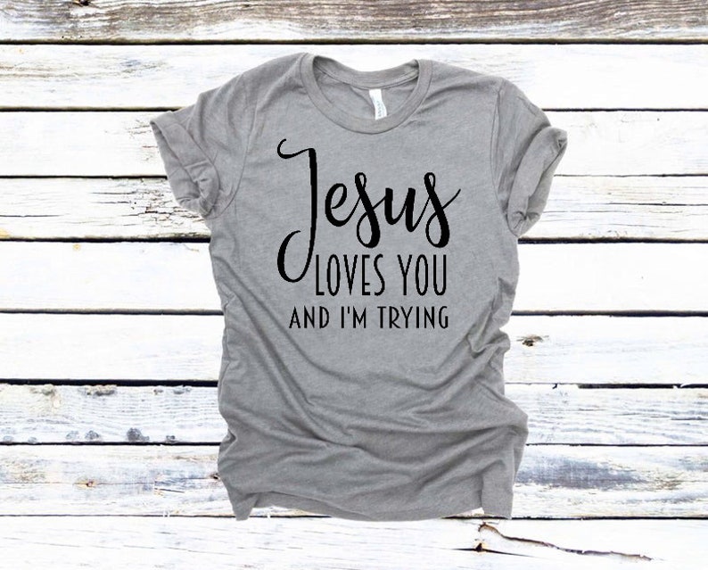 Download Two quotes Jesus Loves You and I'm Trying svg | Etsy