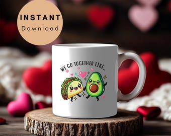 Envoltorio para taza para el día de San Valentín, imprimible digitalmente, lindo diseño de taco y aguacate "We Go Together Like...", regalo para ella, él, pareja y amigos