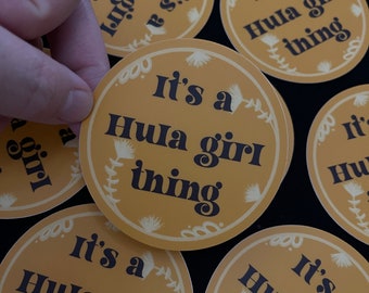 It’s a hula girl thing (Sticker decal)