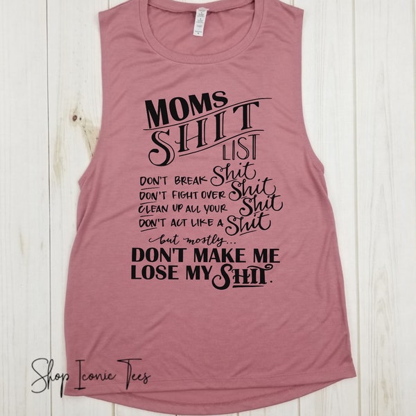 Mom's Shit List - Mom shirt, mom life, Mommin, Mother Hustler, Funny Mom shirt, Mom gift, Mothers Day Gift.