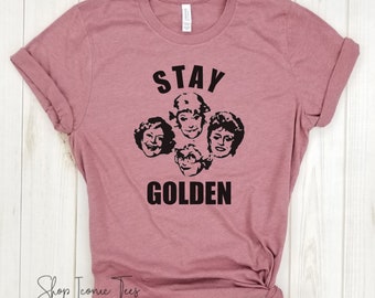 Stay Golden Cast Faces - golden girls shirt, golden girls tee, squad goals shirt, golden girls tank, golden girls t-shirt.