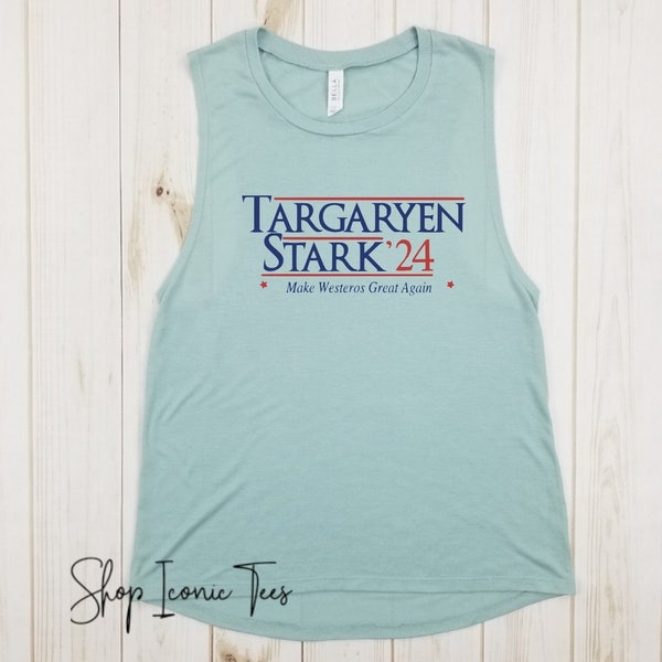 Targaryen Stark '24 - Muscle Tank, Funny Election Shirt Make Westeros Great Again, House Stark, Mother of Dragons, Khaleesi Shirt, GOT Fan