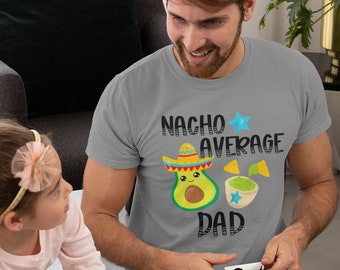 Nacho Moyen papa Tee à manches courtes - Chemise pour papa, Cadeau papa drôle, cadeau de fête des pères, cadeau de Noël papa, cadeau d’anniversaire de papa, meilleur papa jamais