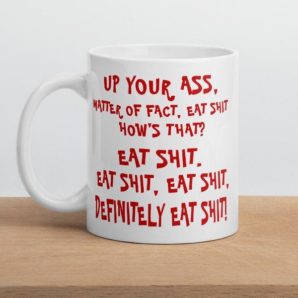 Knives Out Eat Shit Mug - Ransom Drysdale Quote, Rude Coffee Mug, TV Fan Gift, Murder Mystery Gift, Knives Out Quote, Crime Movie Mug