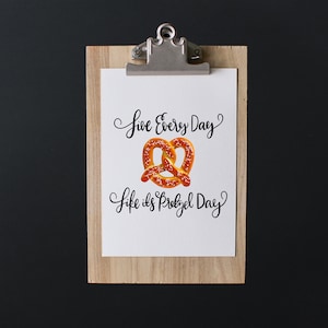 Live Every Day Like It’s Pretzel Day Printable - The Office Stanley Hudson Quote Art - Instant Digital Download