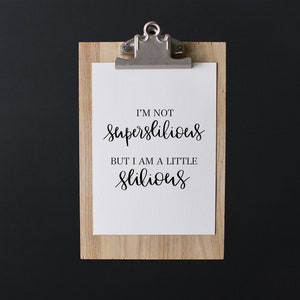 I&#39;m Not Superstitious But I Am a Little Stitious Sign | The Office Michael Scott Printable Quote | Instant Digital Download