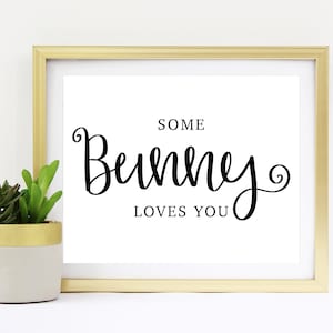 Some Bunny Loves You Sign | Easter Bunny Spring Holiday Seasonal Sign Printable | Instant Digital Download
