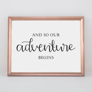 And So Our Adventure Begins Printable - Adventure Wedding Sign, Romantic Ceremony or Reception Decor - Instant Digital Download