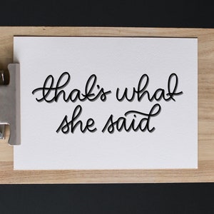 That&#39;s What She Said Sign | The Office Michael Scott Printable Quote | Instant Digital Download
