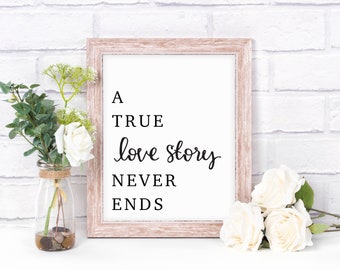 Une véritable histoire d'amour sans fin imprimable - signe de citation d'amour pour la Saint-Valentin, art mural vacances romantiques - téléchargement numérique instantané