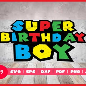 Super Birthday Boy SVG: Party Cut Files (Digital File)