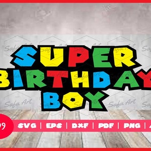 Super Birthday Boy SVG: Party Cut Files (Digital File)