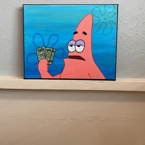 Patrick Star 'I Have 3 Dollars' Spongebob painting | Etsy