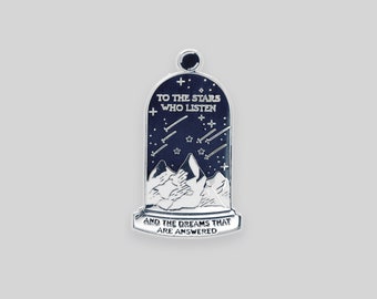 To the stars who listen ACOTAR glass dome enamel pin