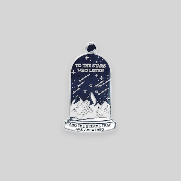 To the stars who listen ACOTAR glass dome enamel pin