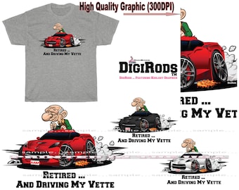 Digirods Old Man Retired And Driving My Corvette C7 Vette Hot Rod Exclusive Cartoon Car Series T Shirt - Choose Car Color