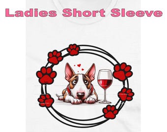 DigiPups Bull Terrier Dog Breed Wine Lover Pets And Paws Laying Portrait Funny Cartoon Graphic Art Short Sleeve Ladies T Shirt