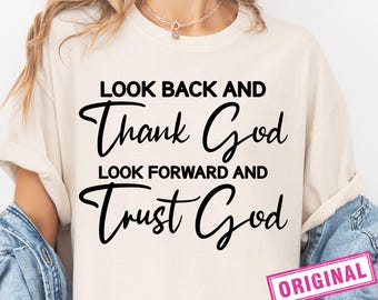 Look Back And Thank God SVG PNG PDF, Trust God Svg, Christian Quotes Svg, Faith Svg, Silhouette, Cricut, Digital, Scripture Svg, Faith Svg