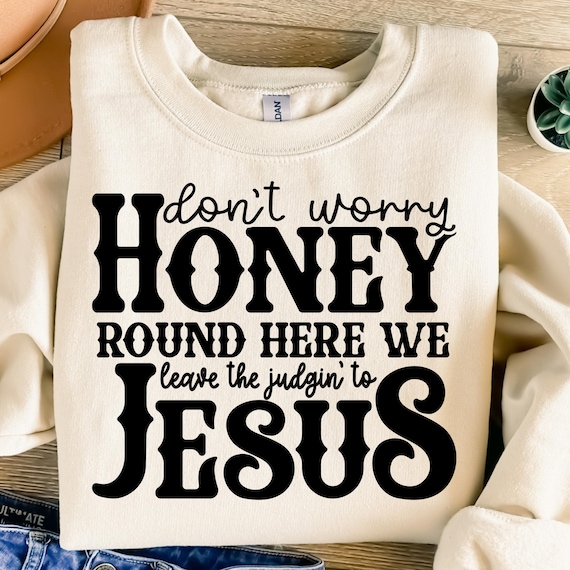 Sunflower Shirt Leave The Judgin To Jesus Tshirt Sunflower Shirt Leave The Judgin To Jesus Tshirt