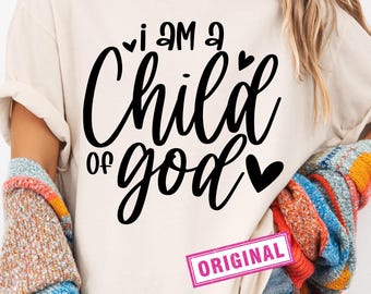 I Am A Child Of God SVG, Christian Quotes Svg, Bible Verse Svg, Silhouette, Religious, Cricut Cut Files, Digital, Faith Svg, Christian Svg