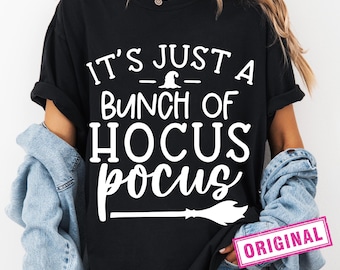 It's Just A Bunch Of Hocus Pocus SVG, Funny Halloween Svg, Hocus Pocus Svg, Commercial Use, Silhouette, Cricut, Digital, Halloween Shirt Svg