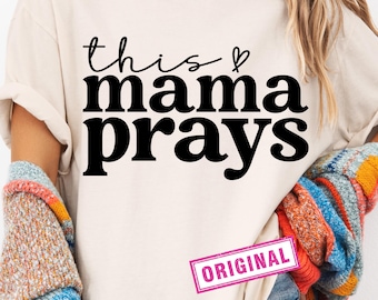 Cette maman prie SVG, Svg chrétien, amour de soi, maman Svg, digne Svg, vous êtes important Svg, Svg religieux, foi Svg, Svg de Jésus