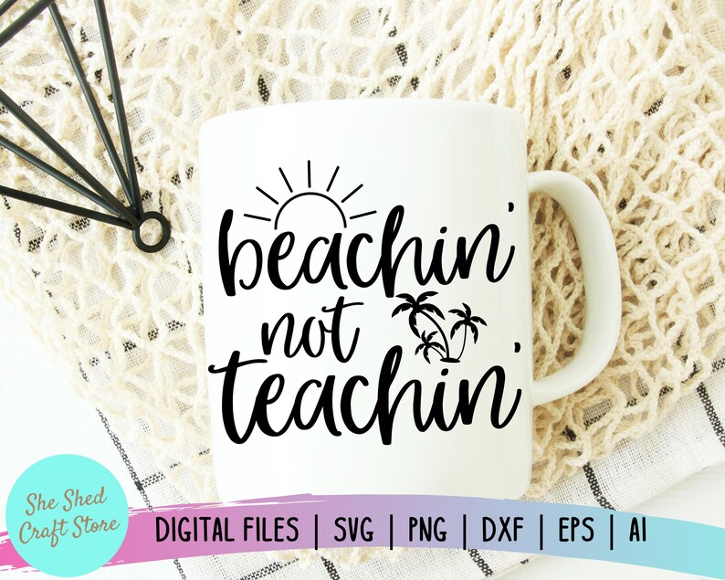 Download Beachin' Not Teachin' Teacher Quotes Svg Teacher SVG | Etsy