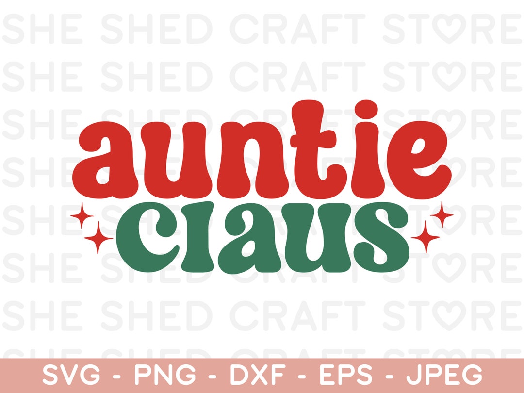 Christmas Auntie Claus Svg Files for Cricut, DIY Funny Retro Aunt ...
