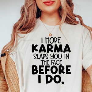 I Hope Karma Slaps You SVG Sarcastic Svg for Women Cut File - Etsy