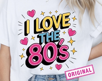 I Love The 80s Png Sublimation Design, Colorful Retro 80's, Retro 80's, Vintage 1980's, Trendy Png, T-Shirt Design, Instant Download Png DTF