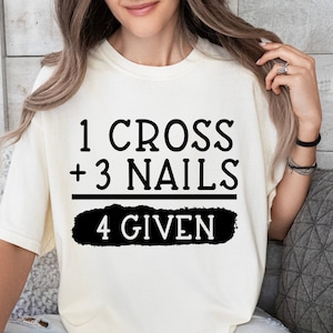 1 croix 3 clous pardonnés SVG, SVG de chemise de Pâques, Pâques Svg, Joyeuses Pâques Svg, il est ressuscité Svg, citations inspirantes Svg, Svg printemps, Cricut