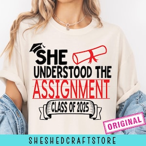 She Understood The Assignment SVG, Class Of 2025 Svg, Graduation Svg, Personal and Commercial Use, Svg Dxf Eps Png, Silhouette, Cricut