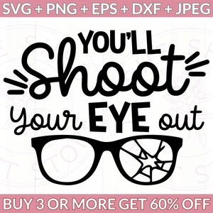 Christmas SVG, You'll Shoot Your Eye Out Kid SVG, Funny Christmas PNG ...