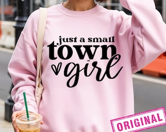 Just a Small Town Girl SVG, Country Girl Svg, Small Town Girl Svg, Positive svg, Southern Girl Svg, Teen Shirt Svg, Mom Mode Svg, Cricut
