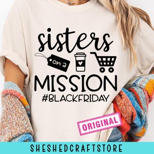 Schwestern auf einer Mission Schwarzer Freitag SVG PNG PDF, Schwarzer Freitag Sweatshirt, Schwarzer Freitag Crew Shirt, Schwarzer Freitag Shirt, Thanksgiving, Schwarzer Freitag Kader