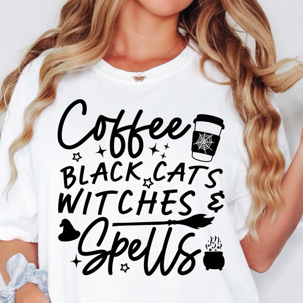 Coffee Black Cats Witches and Spells Svg, Halloween Shirt Svg, Witch Svg, Funny Halloween Svg, Spooky Season Svg, Spooky Vibes, Cricut Svg