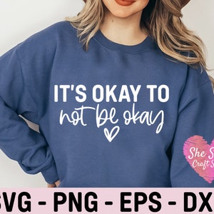 Its Okay to Not Be Okay Svg Mental Health SVG Positive SVG - Etsy