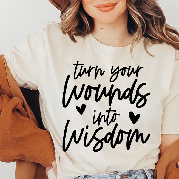 Turn Your Wounds Into Wisdom Svg, Motivational Svg, Self Love Svg, Mental Health Svg, You Are Enough, Spiritual Svg, Cricut Cut Files