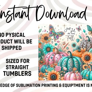 May include: A digital download design featuring a whimsical fall-themed design with pumpkins, butterflies, sunflowers, and the text "Just a girl who loves Fall".