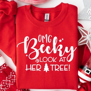 Funny Christmas SVG, Omg Becky Look At Her Tree Svg, Christmas Svg, Adult Christmas Svg, Christmas Sayings Svg, Christmas Tshirt Svg