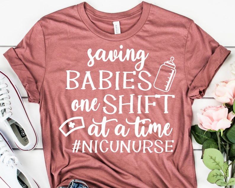 Download NICU Nurse Svg Files For Cricut Saving Babies One Shift At ...