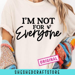 I'm Not For Everyone Svg, Sarcastic Svg, Sarcasm Svg, Introvert Svg, Funny Introvert Svg, Drama Queen Svg, Antisocial Svg, Awkward Svg