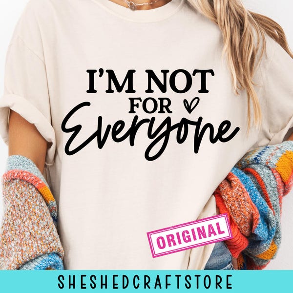 I'm Not For Everyone Svg, Sarcastic Svg, Sarcasm Svg, Introvert Svg, Funny Introvert Svg, Drama Queen Svg, Antisocial Svg, Awkward Svg