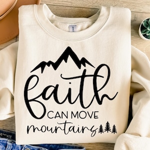 La foi peut déplacer des montagnes SVG, Svg des écritures, sans peur, Png chrétien, verset de la Bible Svg, foi Svg, Silhouette, Cricut, numérique