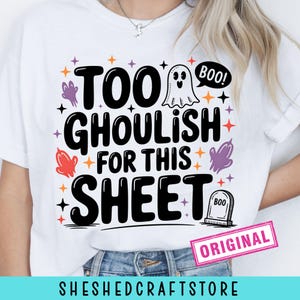 Too Ghoulish For This Sheet Halloween PNG Cute Bat Halloween Fall Png Halloween Humor Funny Mental Health Trendy Halloween shirt Png, DTF